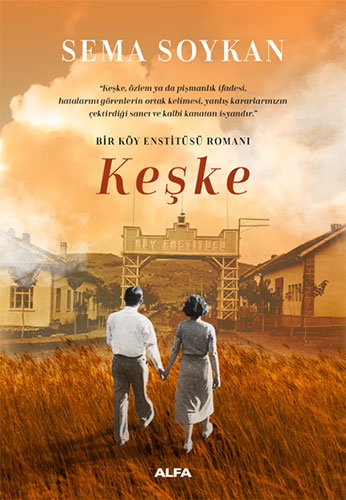 Keşke: Bir Köy Enstitüsü Romanı