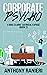 Corporate Psycho: A two hou...