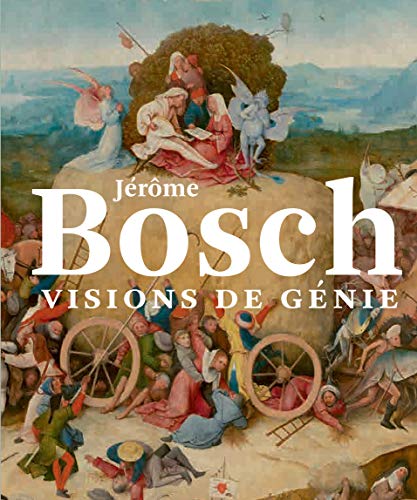 Bosch, visions de génie