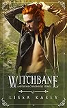 Witchbane by Lissa Kasey
