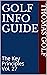 Golf Info Guide: The Key Pr...