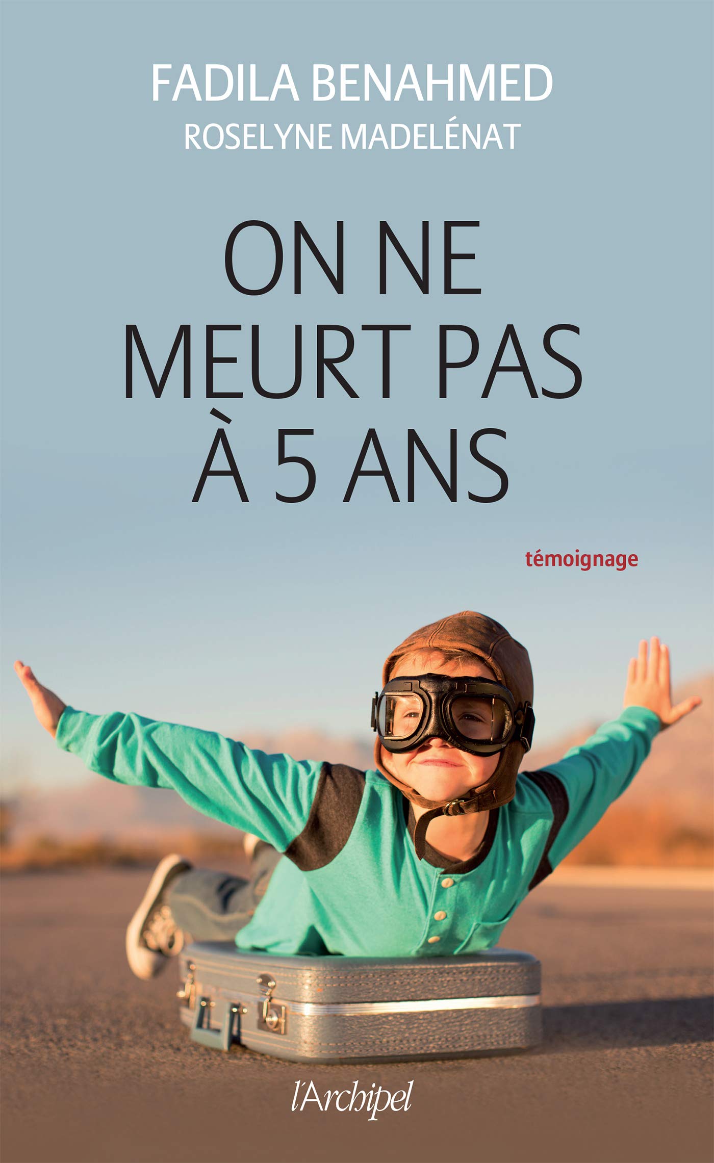 On ne meurt pas à 5 ans (French Edition)