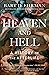 Heaven and Hell: A History of the Afterlife
