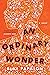 An Ordinary Wonder