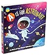Smithsonian Kids: A is for Astronaut: An Out-of-This-World Alphabet Adventure