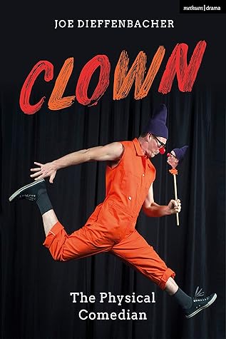 Clown: The Physical Comedian