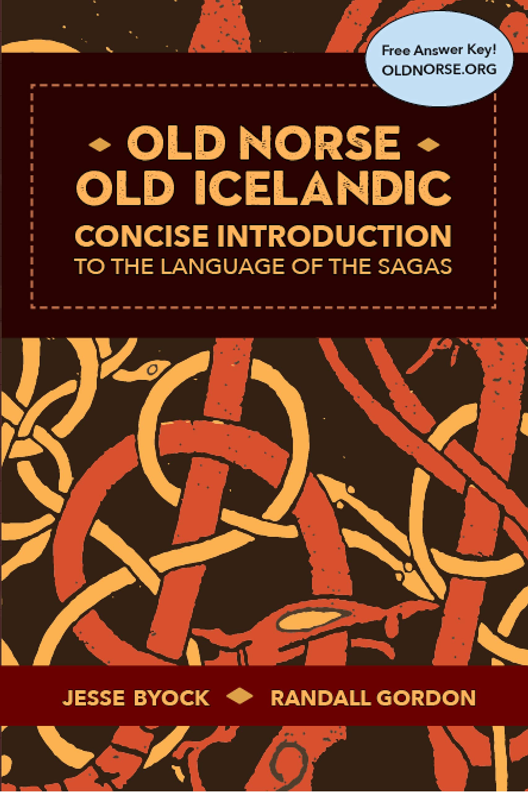 Old Norse - Old Icelandic: Concise Introduction to the Language of the Sagas (Viking Language Old Norse Icelandic Series Book 3)