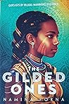 The Gilded Ones by Namina Forna The Gilded Ones by Namina Forna