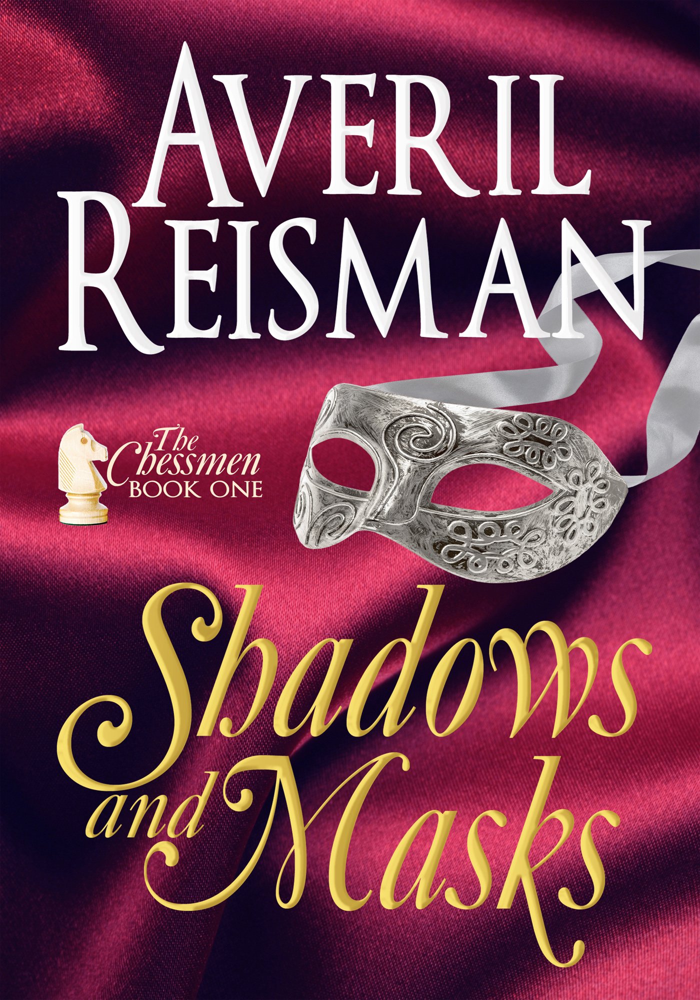 Shadows and Masks: A marriage-in-name-only historical mystery romance (The Chessmen Series Book 1)