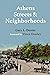 Athens Streets & Neighborhoods: The Origins of Some Street Names and Place Names in Athens, Georgia
