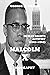 THE BIOGRAPHY OF MALCOLM X:...