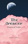 The dreamer: Poems of Fubbi (About courage, wisdom and love)