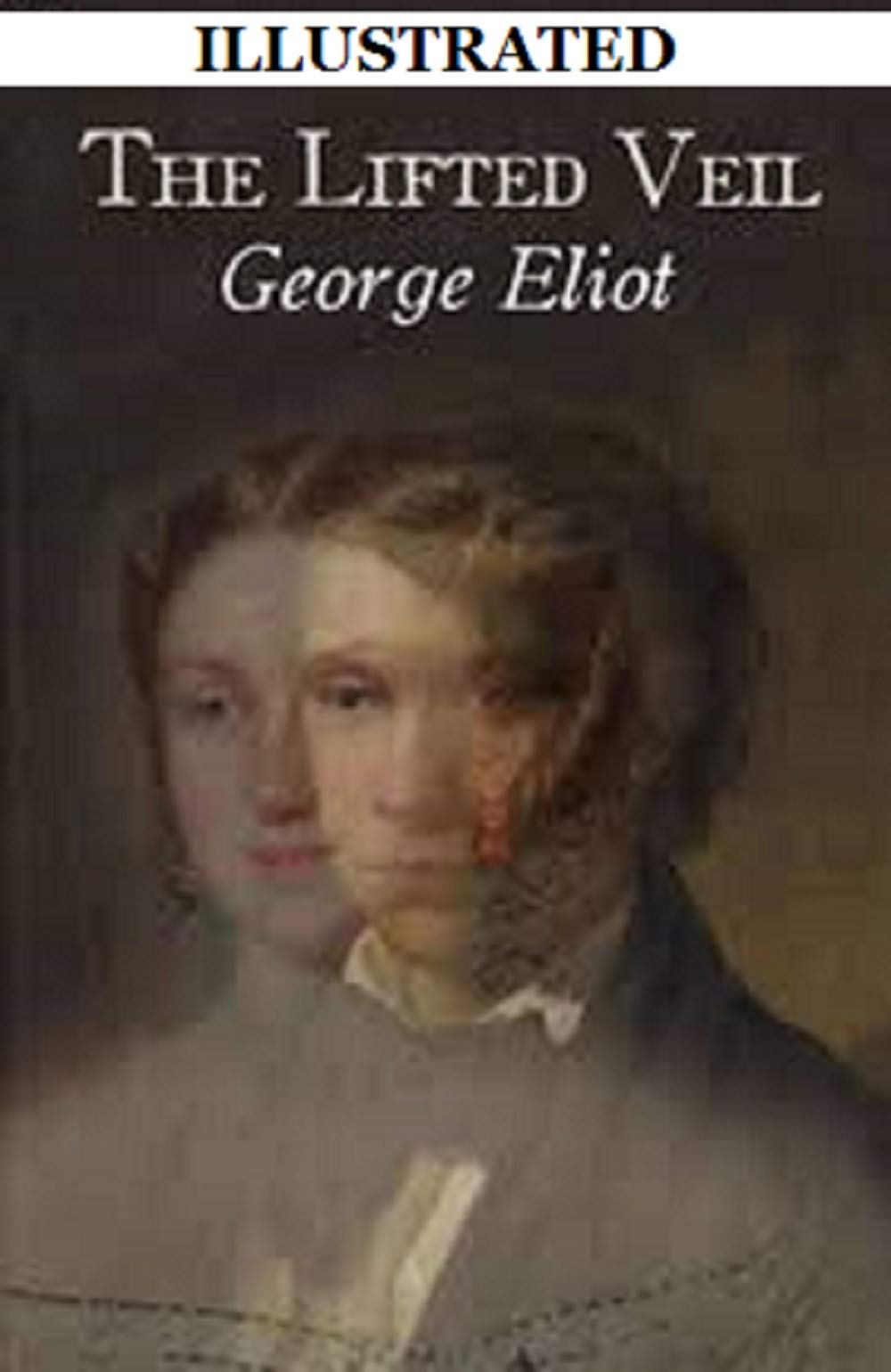 The Lifted Veil Illustrated