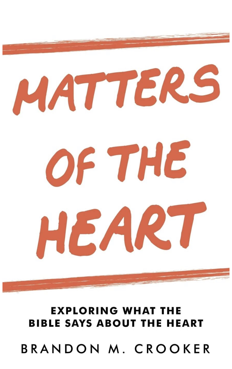 Matters of the Heart:  Exploring what the Bible says about the Heart