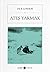 Ates Yakmak