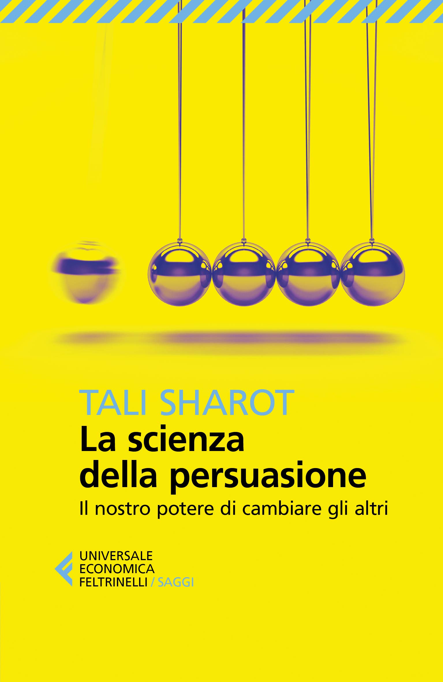 La scienza della persuasione (Italian Edition)