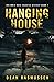 Hanging House (Emmie Rose Haunted Mystery, #1)