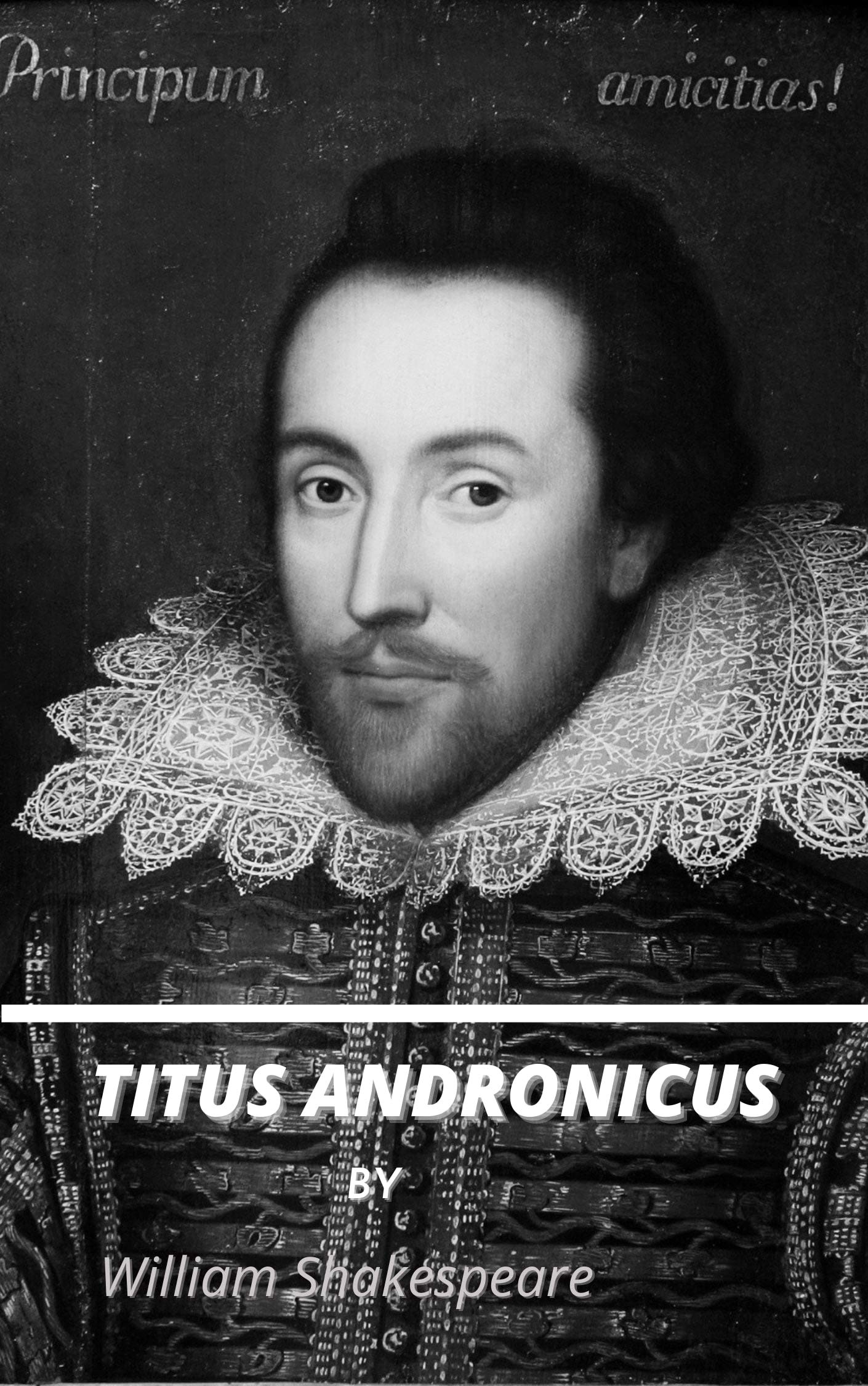 Titus Andronicus by William Shakespeare: For The Modern Reader