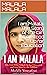 I am Malala by MALALA MALALA