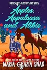 Apples, Appaloosa and Alibis (Baker Girls, #4)