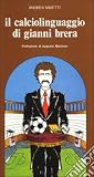Il calciolinguaggio di Gianni Brera