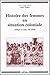 Histoire des femmes en situation coloniale. Afrique et Asie, XXe siècle