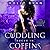 Cuddling Sucks in Coffins (The Slayer's Reverse Harem, #2)
