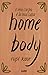 Home Body. Il mio corpo è la mia casa
