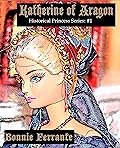Katherine of Aragon - Historical Princess #1