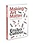 Making Art Matter