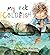My Pet Goldfish by Catherine Rayner