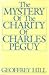 The Mystery of the Charity of Charles Péguy by Geoffrey Hill The Mystery of the Charity of Charles Péguy by Geoffrey Hill