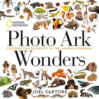 Photo Ark Wonders: Celebrating Diversity in the Animal Kingdom (The Photo Ark)
