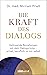 Die Kraft des Dialogs. Geli...