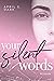 Your silent Words: New Adul...