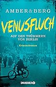 Venusfluch. Auf den Trümmern von Berlin