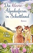 Blue Skye - Die kleine Alpakafarm in Schottland (Skye 1): Roman | Romantischer Liebesroman auf der Isle of Skye mit Highlander und Alpaka