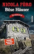 Böse Häuser (Alpen-Krimis 12): Ein Alpen-Krimi