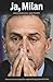 Ja, Milan
