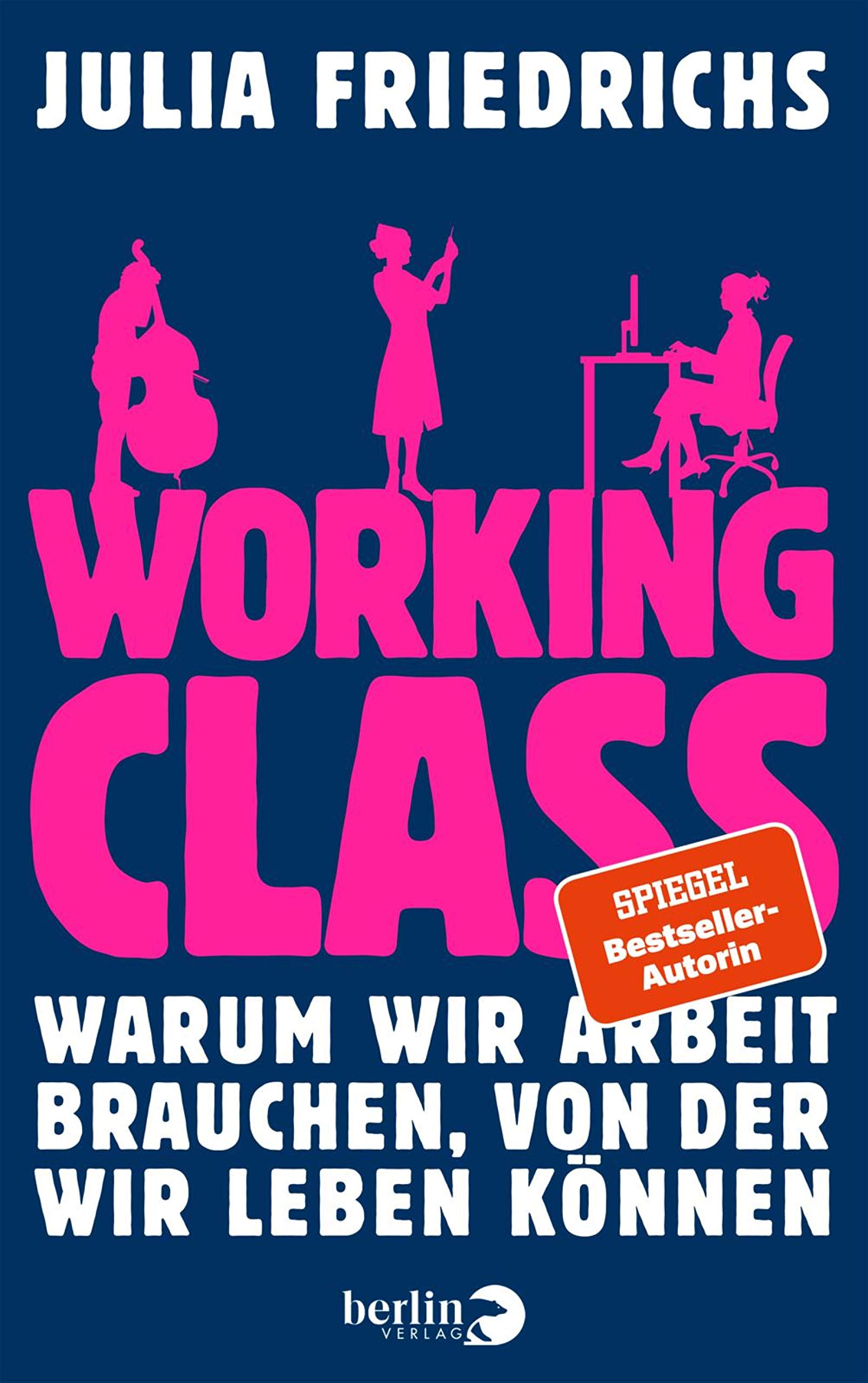 Working Class: Warum wir Arbeit brauchen, von der wir leben können (Hardcover)