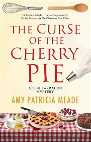 The Curse of the Cherry Pie (Tish Tarragon, #4)