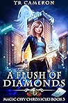 A Flush of Diamonds by T.R. Cameron