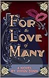 Book cover for For the Love of Many: A Novel