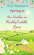 Spring at the Stables on Muddypuddle Lane
