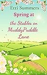 Spring at the Stables on Muddypuddle Lane (The Stables on Muddypuddle Lane, #1)