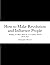 How to Make Revolution and ...