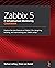 Zabbix 5 IT Infrastructure Monitoring Cookbook by Nathan Liefting