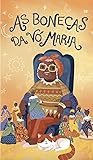 As Bonecas da Vó Maria (Leia Para uma Criança) by Mel Duarte