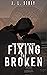 Fixing the Broken (Broken #2)