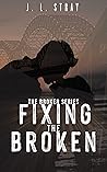 Fixing the Broken (Broken #2)